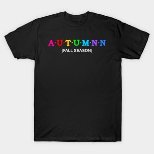 Autumnn  - Fall Season. T-Shirt